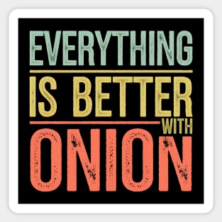 Everything Is Better With Onion Sticker